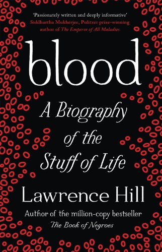 Stock image for Blood: A Biography of the Stuff of Life for sale by WorldofBooks