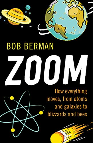 Imagen de archivo de Zoom: How Everything Moves, from Atoms and Galaxies to Blizzards and Bees a la venta por SecondSale