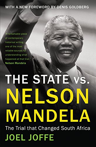 Stock image for The State vs. Nelson Mandela: The Trial that Changed South Africa for sale by AwesomeBooks