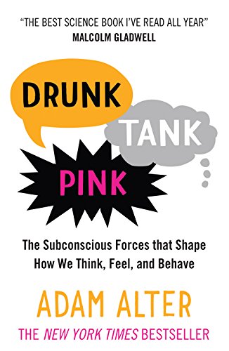 Beispielbild fr Drunk Tank Pink : The Subconscious Forces That Shape How We Think, Feel, and Behave zum Verkauf von Better World Books: West