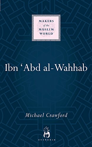 Imagen de archivo de Ibn 'Abd al-Wahhab (Makers of the Muslim World) a la venta por HPB-Red