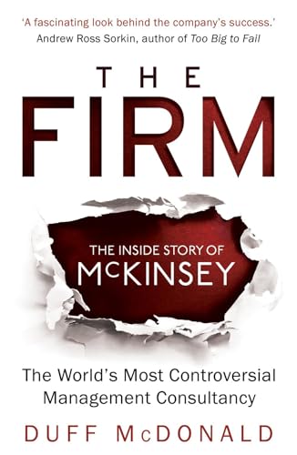 Beispielbild fr The Firm - The Inside Story Of Mckinsey, The World zum Verkauf von SecondSale