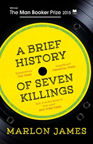 9781780746357: A Brief History of Seven Killings: WINNER OF THE MAN BOOKER PRIZE 2015
