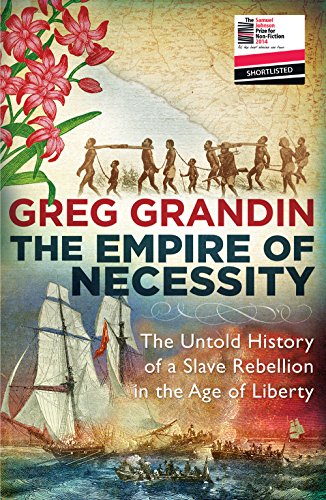 Stock image for The Empire of Necessity: The Untold History of a Slave Rebellion in the Age of Liberty for sale by SecondSale