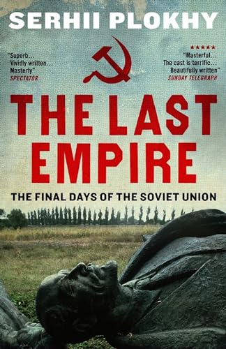 Beispielbild fr The Last Empire: The Final Days of the Soviet Union zum Verkauf von WorldofBooks