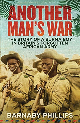 Stock image for Another Man's War: The Story of a Burma Boy in Britain's Forgotten African Army for sale by R'lyeh Book Shop