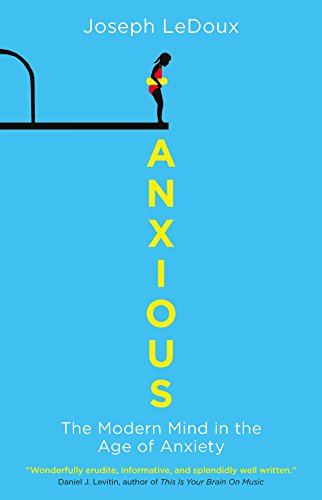 Imagen de archivo de Anxious: The Modern Mind in the Age of Anxiety a la venta por WorldofBooks