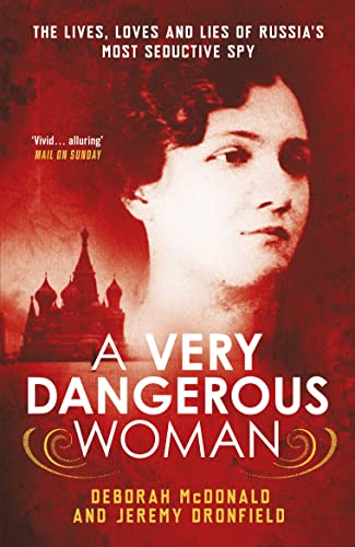 Stock image for A Very Dangerous Woman : The Lives, Loves and Lies of Russia's Most Seductive Spy for sale by Better World Books: West