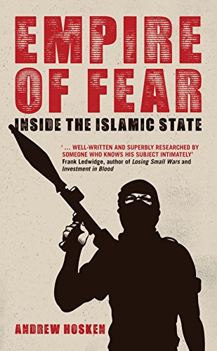 Stock image for Empire of Fear : Inside the Islamic State for sale by Better World Books