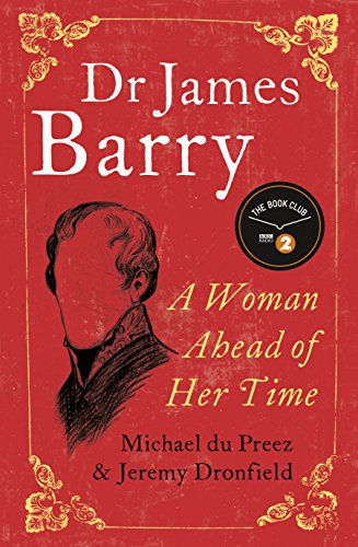 Beispielbild fr Dr James Barry: A Woman Ahead of Her Time zum Verkauf von WorldofBooks
