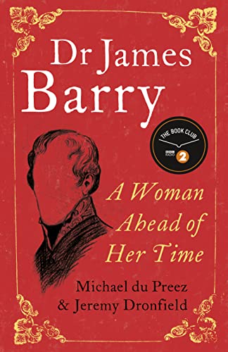 Stock image for Dr James Barry: A Woman Ahead of Her Time for sale by WorldofBooks