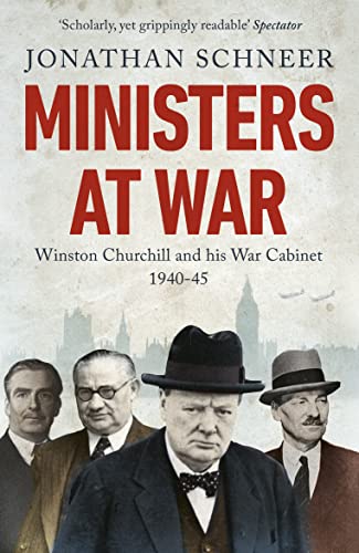 Stock image for Ministers at War: Winston Churchill and his War Cabinet, 1940-1945 for sale by More Than Words