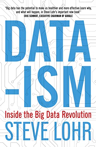 Stock image for Data-ism: Inside the Big Data Revolution for sale by WorldofBooks