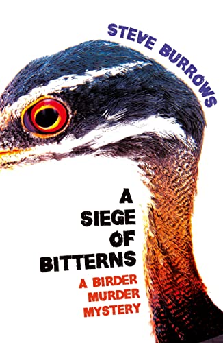 Beispielbild fr A Siege of Bitterns: A Birder Murder Mystery: Winner of the Arthur Ellis Award 2015 zum Verkauf von WorldofBooks