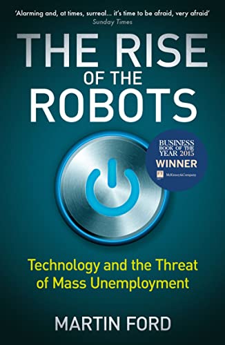 Stock image for The Rise of the Robots: FT and McKinsey Business Book of the Year for sale by WorldofBooks