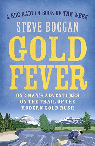 Beispielbild fr Gold Fever: One Man's Adventures on the Trail of the Modern Gold Rush zum Verkauf von AwesomeBooks