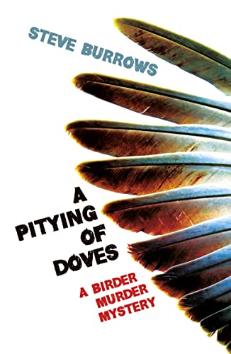 Beispielbild fr A Pitying of Doves : A Birder Murder Mystery zum Verkauf von Better World Books