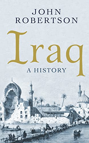 9781780749495: Iraq - A History (Short Histories)