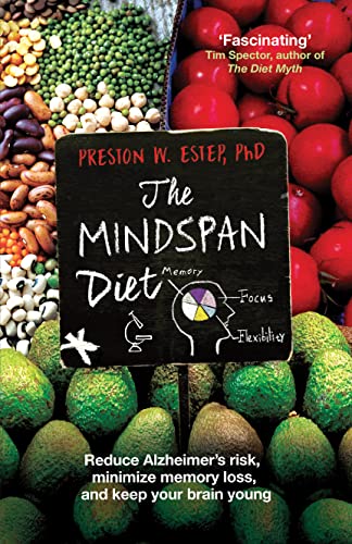 9781780749549: The Mindspan Diet: Reduce Alzheimer’s Risk, and Keep Your Brain Young