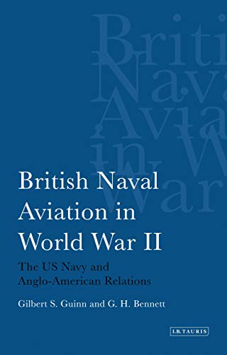9781780760346: British Naval Aviation in World War II: The US Navy and Anglo-American Relations