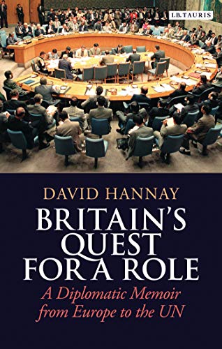 Stock image for Britain's Quest for a Role: A Diplomatic Memoir from Europe to the UN for sale by WorldofBooks