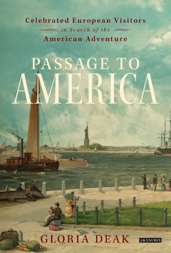Beispielbild fr Passage to America: Celebrated European Visitors in Search of the American Adventure zum Verkauf von Stone Soup Books