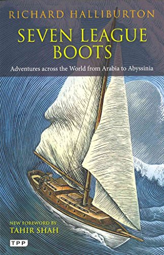 Beispielbild fr Seven League Boots: Adventures Across the World from Arabia to Abyssinia (Tauris Parke Paperbacks) zum Verkauf von WorldofBooks