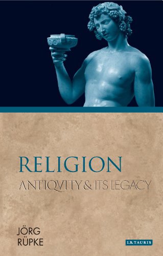 9781780761701: Religion: Antiquity and Its Legacy (Ancients and Moderns)