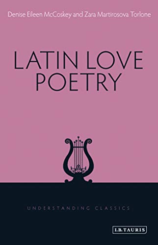 Imagen de archivo de Latin Love Poetry (Understanding Classics) a la venta por Hay-on-Wye Booksellers