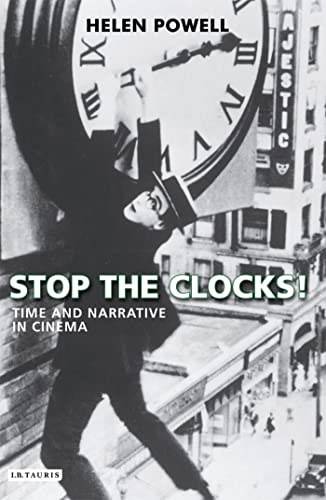 Stock image for Stop the Clocks!: Time and Narrative in Cinema (International Library of the Moving Image)