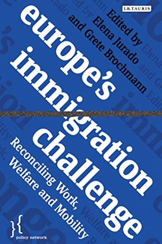 Beispielbild fr Europe's Immigration Challenge: Reconciling Work, Welfare and Mobility (Policy Network) zum Verkauf von WorldofBooks