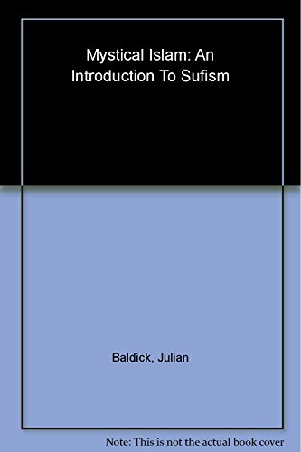 Stock image for Mystical Islam: An Introduction to Sufism for sale by WorldofBooks