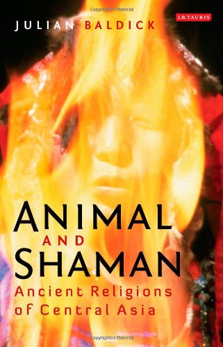 9781780762326: Animal and Shaman: Ancient Religions of Central Asia