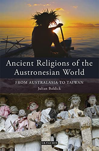 Beispielbild fr Ancient Religions of the Austronesian World: From Australasia to Taiwan (International Library of Ethnicity, Identity and Culture) zum Verkauf von Buchpark