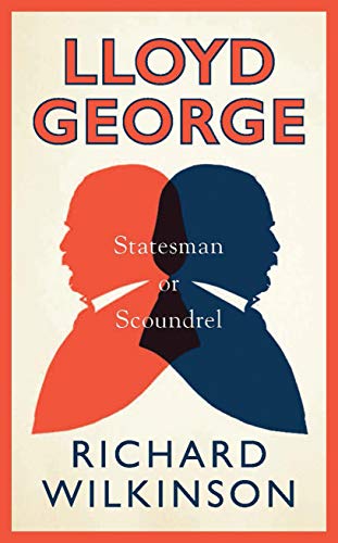 Beispielbild fr Lloyd George: Statesman or Scoundrel (Life in Politics) zum Verkauf von WorldofBooks