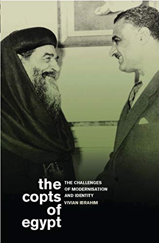 9781780764665: The Copts of Egypt: The Challenges of Modernisation and Identity (Library of Modern Middle East Studies)