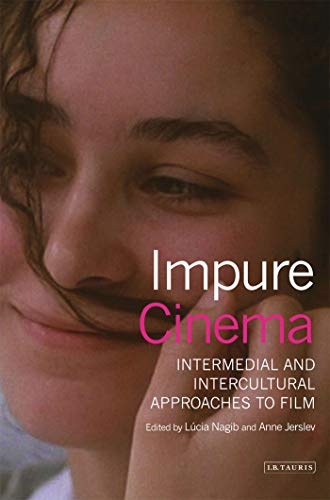 Stock image for Impure Cinema: Intermedial and Intercultural Approaches to Film for sale by Ria Christie Collections