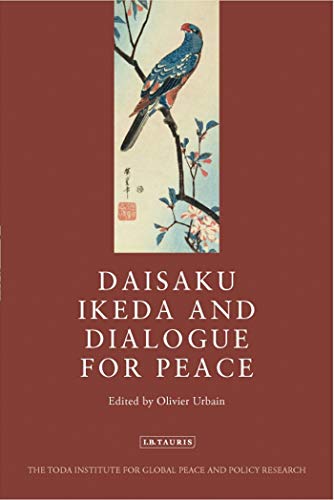 Stock image for Daisaku Ikeda and Dialogue for Peace for sale by Hay-on-Wye Booksellers