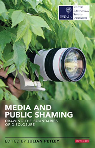 Stock image for Media and Public Shaming: Drawing the Boundaries of Disclosure (Reuters Institute for the Study of Journalism) for sale by WorldofBooks