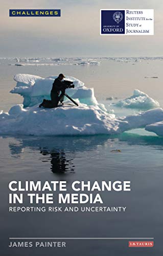 Stock image for Climate Change in the Media : Reporting Risk and Uncertainty for sale by Better World Books