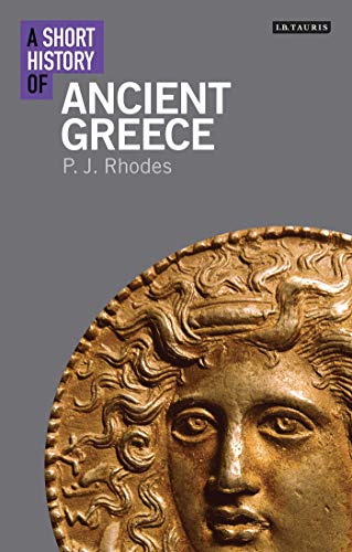 Beispielbild fr A Short History of Ancient Greece (I.B. Tauris Short Histories) zum Verkauf von WorldofBooks