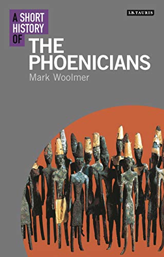 Stock image for A Short History of The Phoenicians (Short Histories) for sale by SecondSale