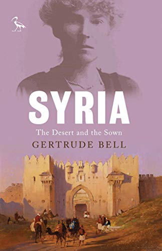 Beispielbild fr Syria: The Desert and the Sown zum Verkauf von ThriftBooks-Atlanta