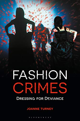 9781780766980: Fashion Crimes: Dressing for Deviance