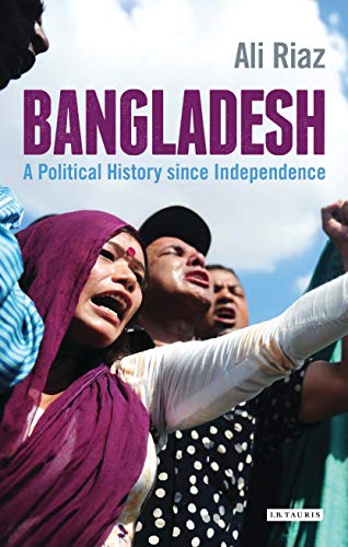 Beispielbild fr Bangladesh: A Political History Since Independence (International Library of Twentieth Century History) zum Verkauf von Chiron Media