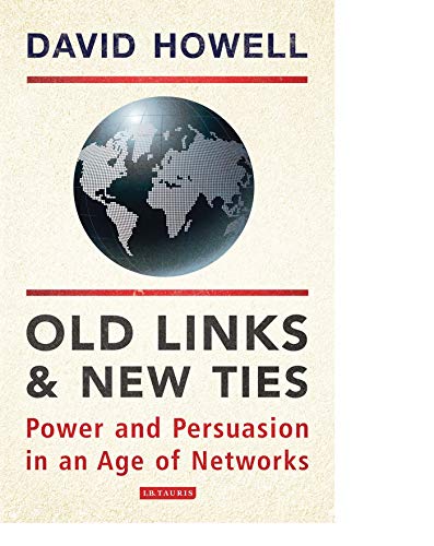 Beispielbild fr Old Links and New Ties: Power and Persuasion in an Age of Networks zum Verkauf von WorldofBooks