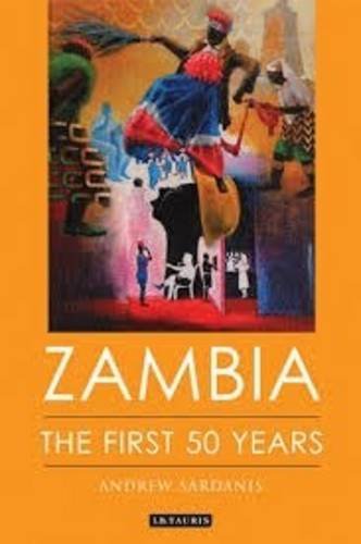 Stock image for Zambia: The First 50 Years (International Library of African Studies) for sale by Zoom Books Company