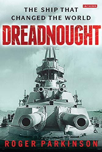 Dreadnought : The Ship That Changed the World