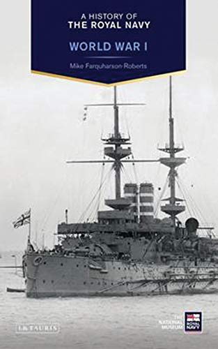 Imagen de archivo de A History of the Royal Navy: World War I a la venta por WorldofBooks