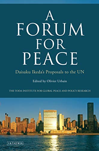 Imagen de archivo de A Forum for Peace: Daisaku Ikeda's Proposals to the UN a la venta por WorldofBooks